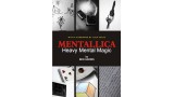 Mentallica: Heavy Mental Magic by Ben Harris