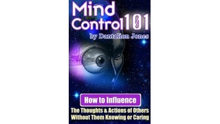 Mind Control 101 by Dantalion Jones