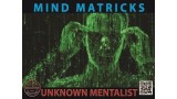 Mind Matricks by Unknown Mentalist