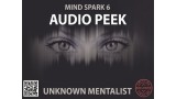 Mind Spark 6: Audio Peek by Unknown Mentalist