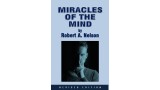 Miracles Of The Mind Act by Robert A. Nelson