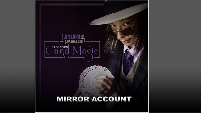 Mirror Account by Takumi Takahashi Teaches Card Magic