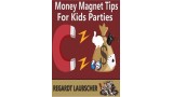 Money Magnet Tips For Kids Parties by Regardt Laubscher