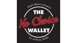 No Choice Wallet by Tony Miller
