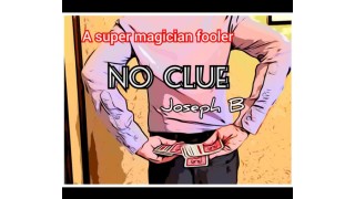 No Clue by Joseph B