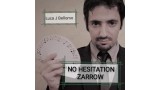 No Hesitation Zarrow by Luca J. Bellomo (Ljb)