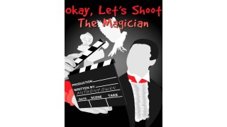 Okay Let's Shoot The Magician by Anthony Owen