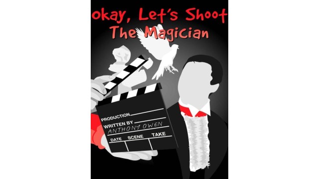 Okay Lets Shoot The Magician by Anthony Owen