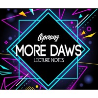Opening More Daws - The Bizarre - 2018 Lecture Notes by Jamie Daws