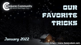Our Favorite Tricks January 2022 by Conjuror Community
