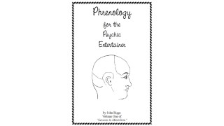 Phrenology For The Psychic Entertainer by John Riggs
