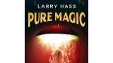 Pure Magic by Larry Hass