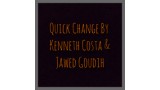 Quick Change by Kenneth Costa & Jawed Goudih