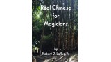 Real Chinese For Magicians by Robert D. Larue, Jr.