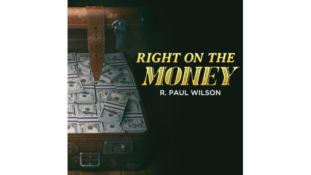 Right On The Money by R. Paul Wilson