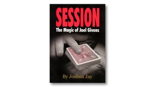 Session by Joel Givens And Joshua Jay