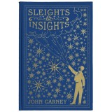 Sleights & Insights by John Carney