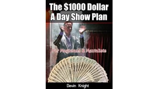 $1000 A Day Plan For Magicians by Devin Knight