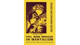 Still More Miracles In Mentalism by Robert A. Nelson