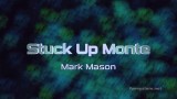 Stuck Up Monte by Mark Mason