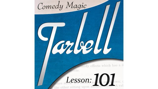 Tarbell 101 - Comedy Magic by Dan Harlan