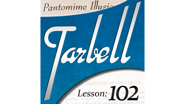 Tarbell 102 Pantomime Illusions by Dan Harlan