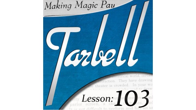 Tarbell 103 Making Magic Pay by Dan Harlan
