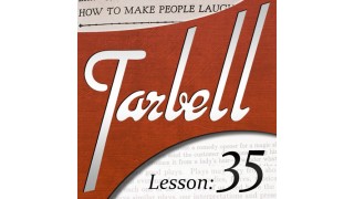 Tarbell 35: How To Make People Laugh by Dan Harlan
