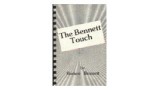 The Bennett Touch by Horace Bennett