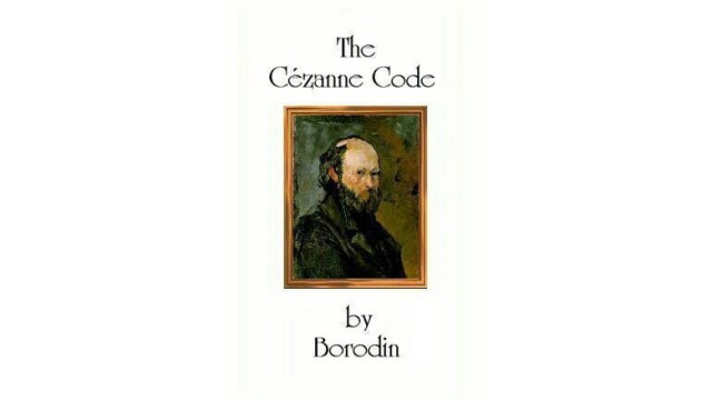 The Cezanne Code by Borodin