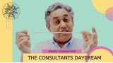 The Consultant'S Daydream by Ananth Viswanathan