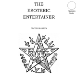 The Esoteric Entertainer by Frater Sparrow