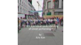 The Foundation Of Busking - From A Personal Understanding Of Street Performing by Kris Kon