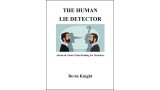 The Human Lie Detector by Devin Knight