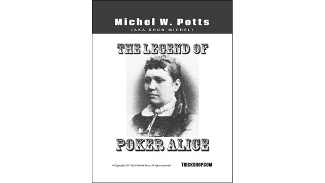 The Legend Of Poker Alice by Michel Potts