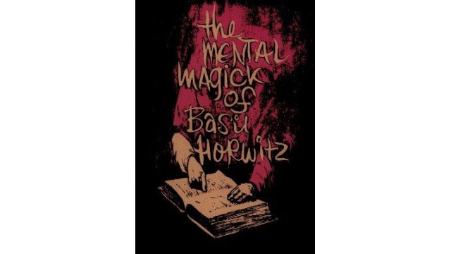 The Mental Magick Of Basil Horwitz Volume 1 by Basil Horwitz