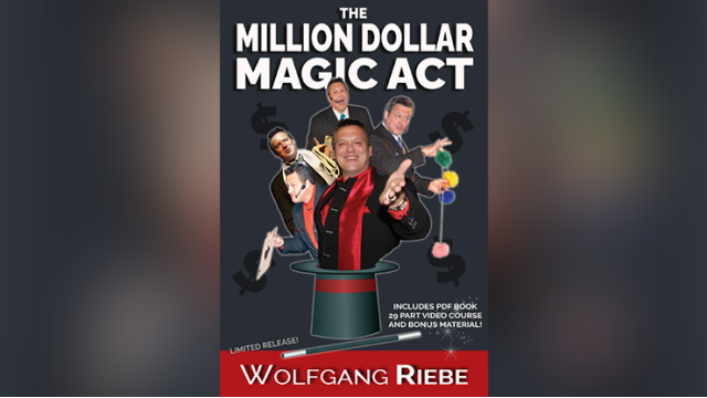 The Million Dollar Magic Act by Wolfgang Riebe