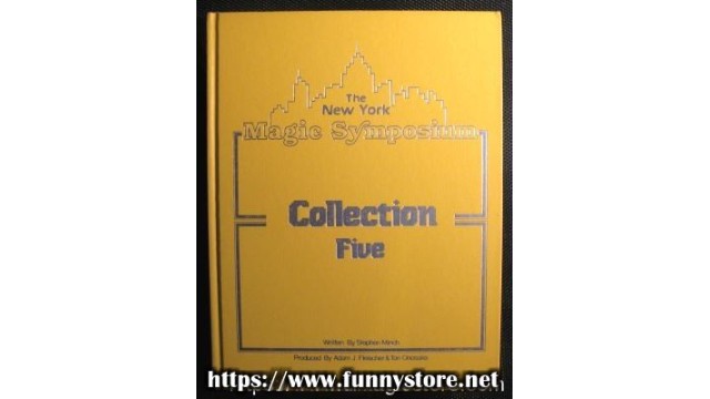 The New York Magic Symposium Collection Five by Stephen Minch