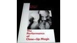 The Performance Of Close-Up Magic by Eugene Burger