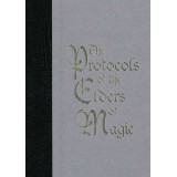 The Protocols Of The Elders Of Magic by Max Maven