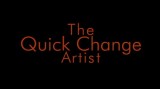 The Quick Change Artist by Jason Ladanye