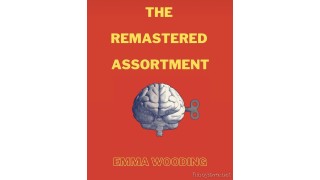 The Remastered Assortment by Emma Wooding