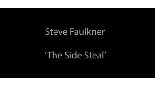 The Side Steal by Steve Faulkner