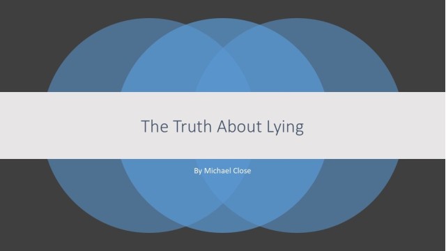 The Truth About Lying by Michael Close