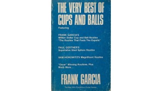 The Very Best Of Cups And Balls by Frank Garcia