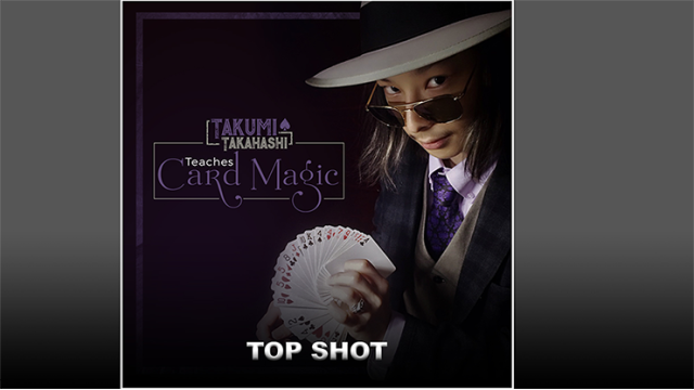 Top Shot by Takumi Takahashi Teaches Card Magic