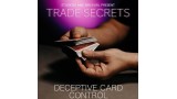 Trade Secrets #5 - Deceptive Card Control by Benjamin Earl And Studio 52