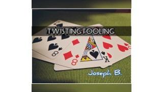 TWISTING FOOLING By Joseph B