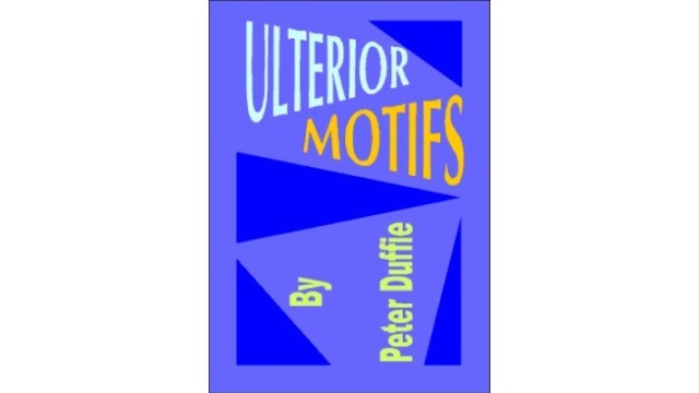 Ulterior Motifs by Peter Duffie