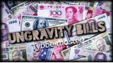 Ungravity Bill by Tybbe Master